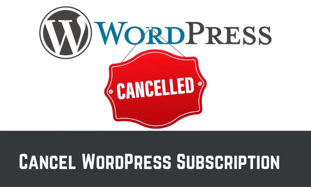 How to Cancel WordPress Subscription